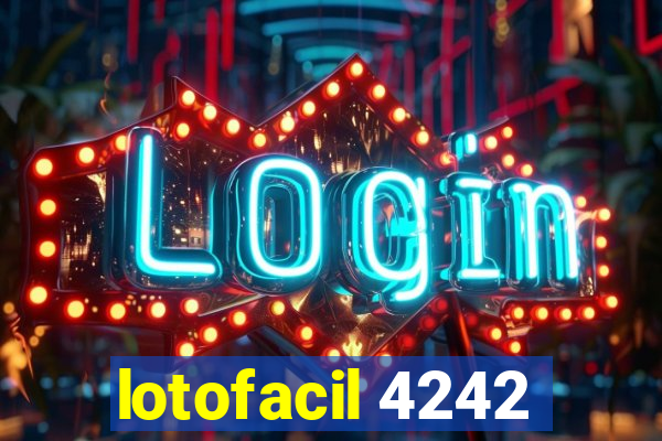 lotofacil 4242